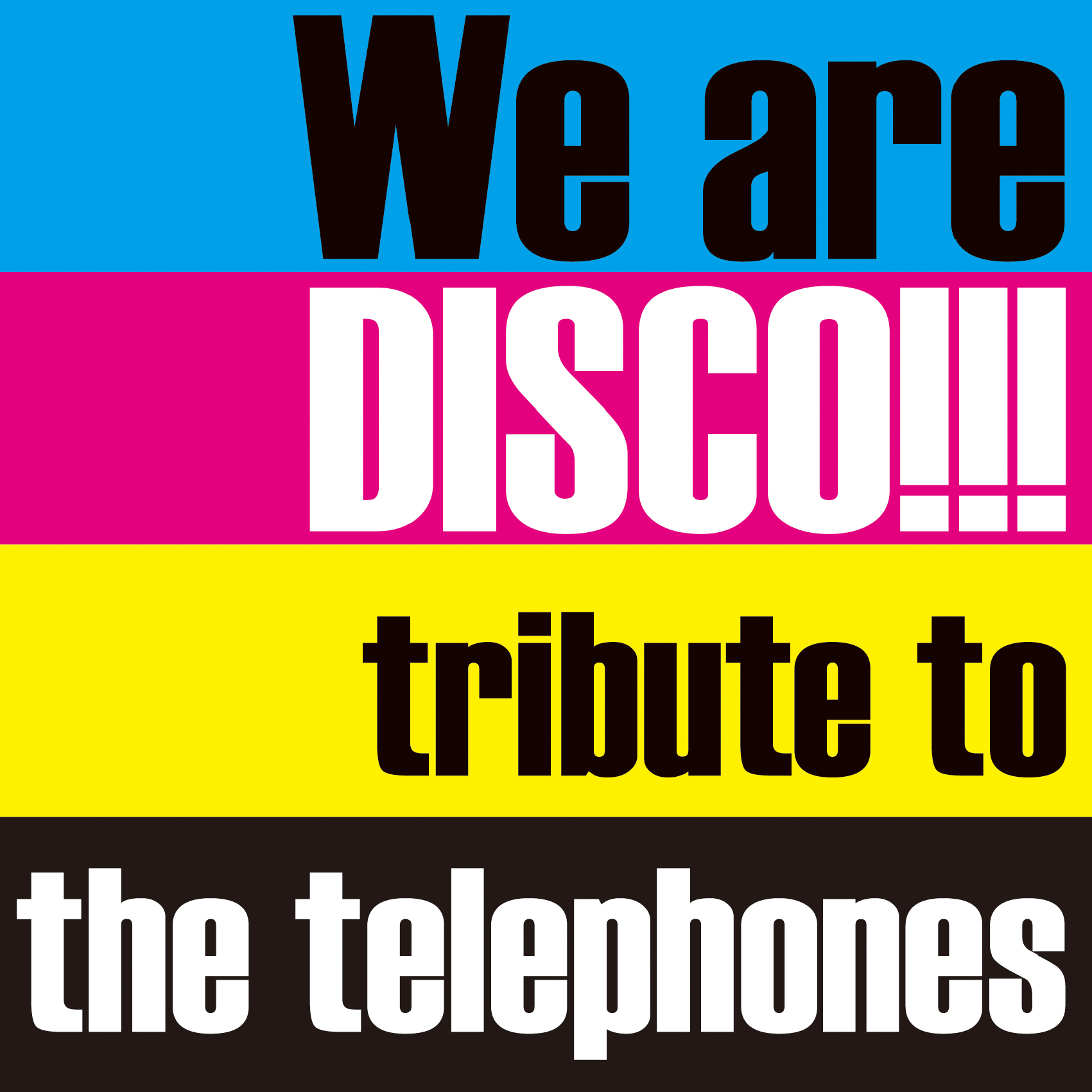 We are DISCO!!!～tribute to the telephones～